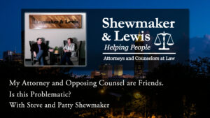 My attorney and opposing counsel are friends. Is that problematic?